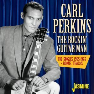 Carl Perkins Rockin' Guitar Man The Singles 1955-1962 2CD 1950s rockabilly at Raucous Records.