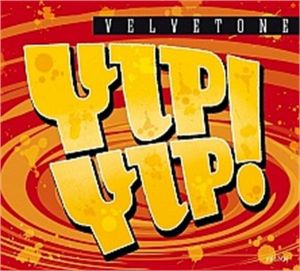 Velvetone Yip Yip CD 4014924120108