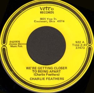 Charlie Feathers We're Getting Closer To Being Apart 7" Single rockabilly vinyl at Raucous Records.
