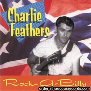 Charlie Feathers Rock-A-Billy CD
