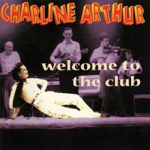 Charline Arthur Welcome To The Club CD