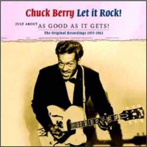 Chuck Berry Let It Rock Just About As Good As It Gets 2CD