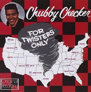 Chubby Checker For Twisters Only CD