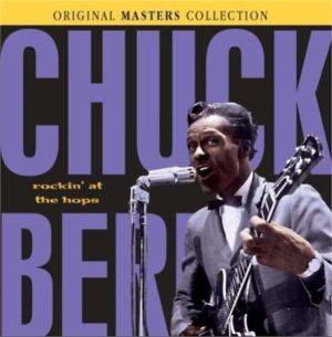 Chuck Berry Rockin' At The Hops CD