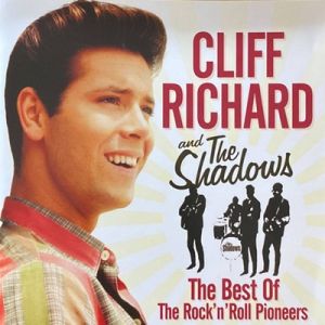 Cliff Richard & The Shadows Best Of The Rock 'n' Roll Pioneers 2CD at Raucous Records.