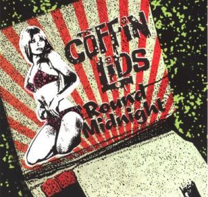 Coffin Lids Round Midnight CD garage punk at Raucous Records.