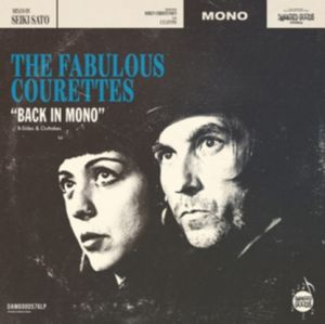 The Courettes Back In Mono B-Sides and Outtakes CD garage punk at Raucous Records.