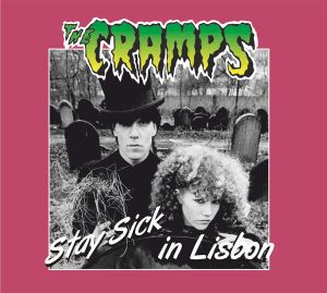 The Cramps Stay Sick In Lisbon CD psychobilly at Raucous Records.
