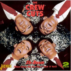 Crew Cuts Sh Boom 2CD 1950s rock 'n' roll at Raucous Records.