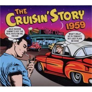 Cruisin' Story 1959 2CD 1950s rock 'n' roll at Raucous Records.
