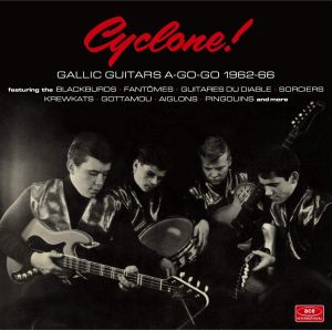 Cyclone Gallic Guitars A-Go-Go 1962-66 CD CDTOP1540 029667093521