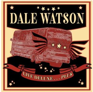 Dale Watson Live Deluxe Plus 2CD at Raucous Records.