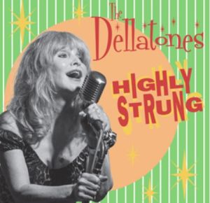 The Dellatones Highly Strung CD western star rockabilly at Raucous Records.