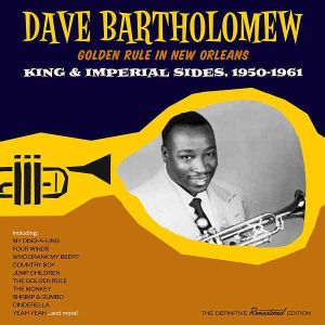 Dave Bartholomew Golden Rule In New Orleans King and Imperial Sides 1950-1961 CD