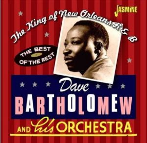 Dave Bartholomew King Of New Orleans R&B 2CD 1950s rhythm and blues at Raucous Records.