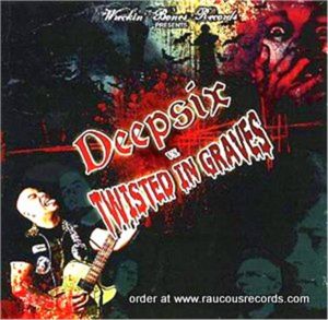Deepsix vs Twisted In Graves CD
