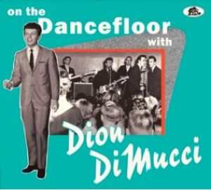On the Dancefloor With Dion DiMucci CD 1950s rock 'n' roll at Raucous Records.