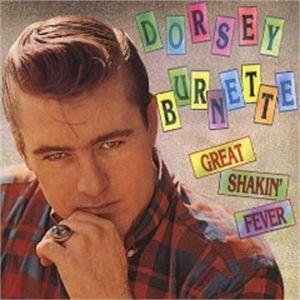Dorsey Burnette Great Shakin' Fever CD