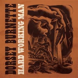 Dorsey Burnette Hard Working Man LP vinyl at Raucous Records.