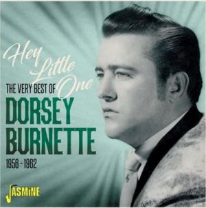 Dorsey Burnette Hey Little One 1956-1962 CD 1950s rockabilly at Raucous Records.