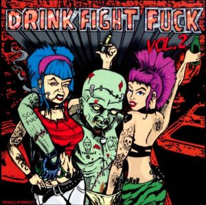 Drink Fight Fuck volume 2 CD garage punk at Raucous Records.