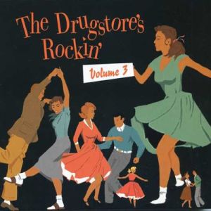 Drugstore's Rockin' Volume 3 CD 1950s rock 'n' roll at Raucous Records.