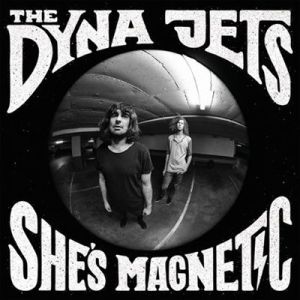 Dyna Jets She's Magnetic 10" vinyl lp