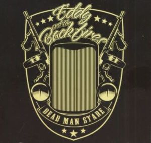 Eddy and The Backfires Dead Man Stare CD rockabilly at Raucous Records.