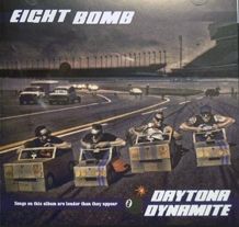 Eight Bomb Daytona Dynamite CD
