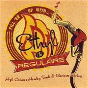 Ethyl and the Regulars Fill 'er Up CD rockabilly at Raucous Records.