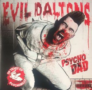 The Evil Daltons Psycho Dad CD  psychobilly at Raucous Records.
