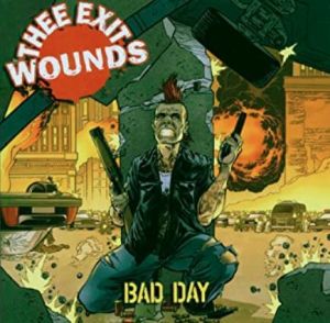 Thee Exit Wounds Bad Day CD psychobilly at Raucous Records.