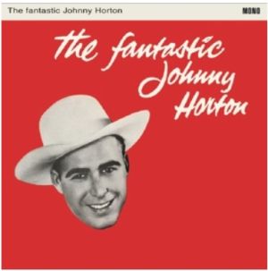 Fantastic Johnny Horton LP 1950s rockabilly vinyl at Raucous Records.