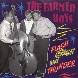 Farmer Boys Flash Crash And Thunder CD 4000127155795 1950s Rockabilly Americana Hillbilly
