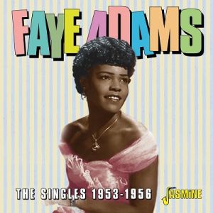 Faye Adams The Singles 1953-1956 CD 1950s rhythm and blues at Raucous Records.