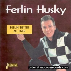 Ferlin Husky Feelin' Better All Over CD