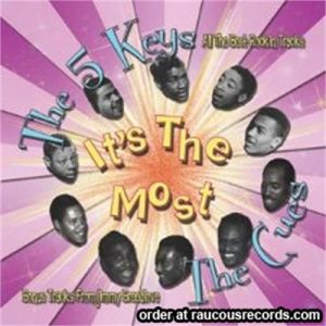 Five Keys meet The Cues It's The Most 2CD 1950s doowop rock 'n' roll at Raucous Records.