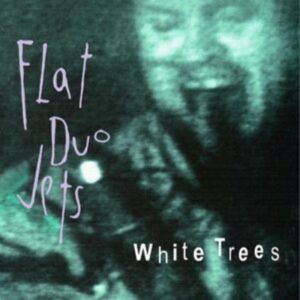 Flat Duo Jets White Trees CD rockabilly at Raucous Records.