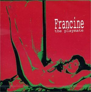 FrancineThe Playmate CD