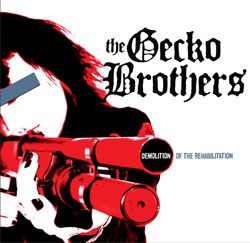 Gecko Brothers Demolition Of The Rehabilitation CD 8716059000527