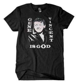 Gene Vincent Is God T-Shirt