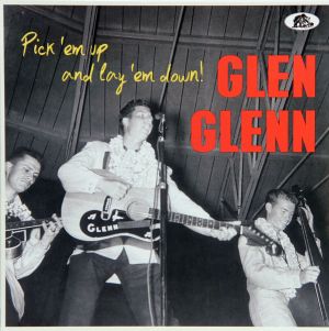 Glen Glenn Pick 'Em Up and Lay 'Em Down 10" LP 1950s rockabilly vinyl at Raucous Records.