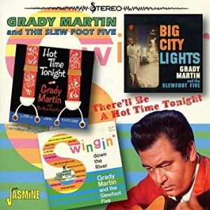 Grady Martin and the Slew Foot Five There'll Be A Hot Time Tonight CD