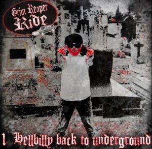 Grim Reaper Ride Hellbilly Back To The Underground CD psychobilly at Raucous Records.