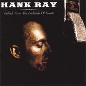 Hank Ray Ballads From The Badlands CD