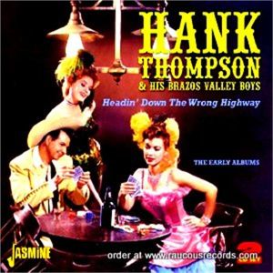 Hank Thompson Headin' Down The Wrong Highway 2CD