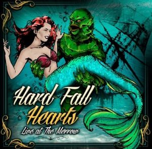 Hard Fall Hearts Live At The Merrow CD psychobilly at Raucous Records.