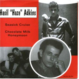 Hasil Adkins Sea Sick Cruise 7" single rockabilly vinyl at Raucous Records.