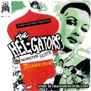 The Hel-Gators Monster Suite CD psychobilly at Raucous Records.