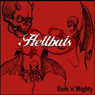 Hellbats Dark & Mighty CD